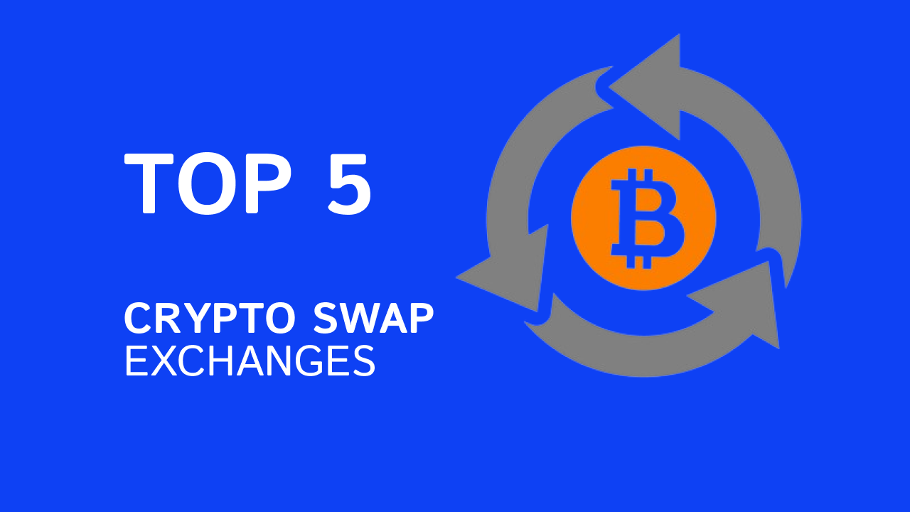 Best Cryptocurrency Swap Exchanges